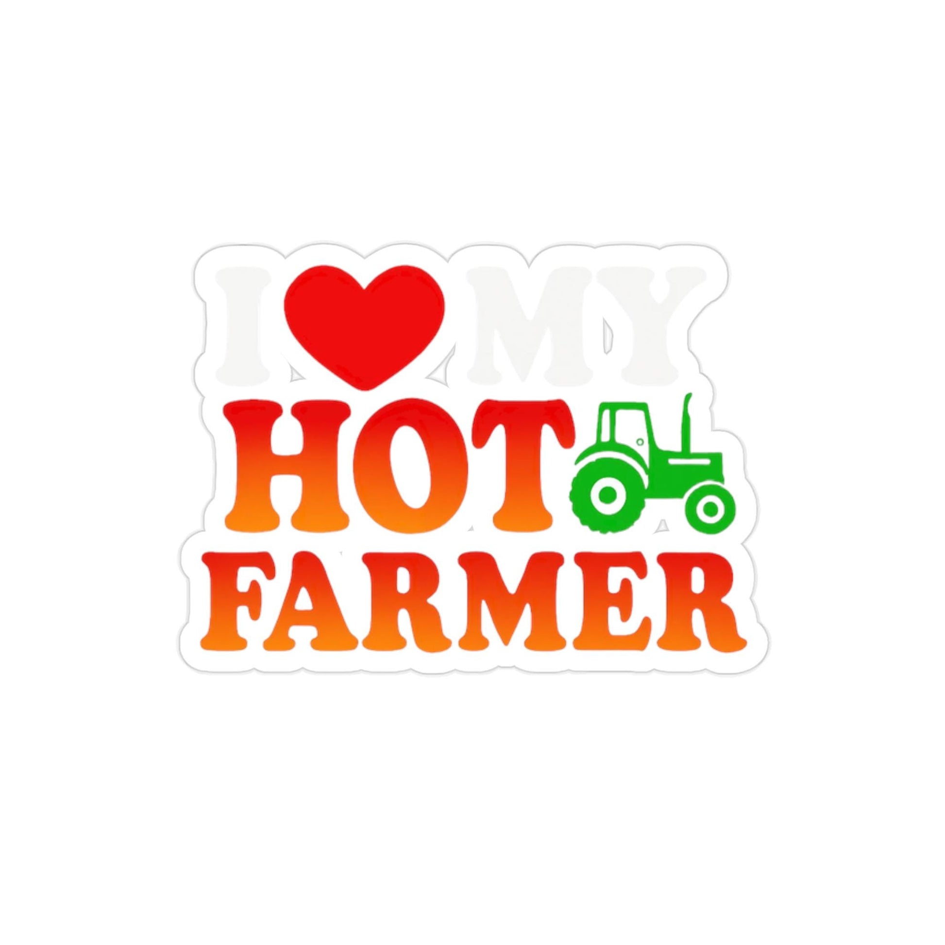Car Decal I Love My Hot Farmer Transparent Outdoor Sticker - Perfect for Farmers Tractors Gift for Her Car Decor Farmer's Wife